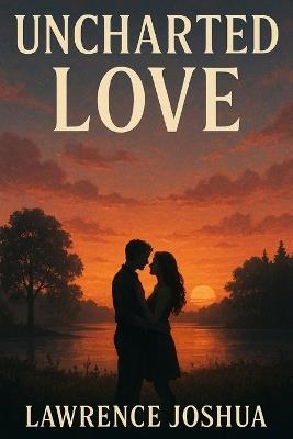 Uncharted Love - Lawrence Joshua - cover