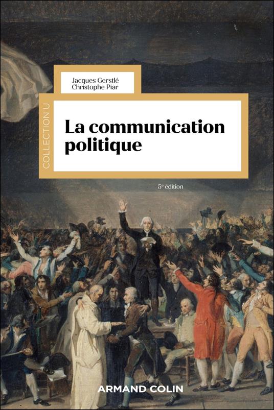 La communication politique - 5e éd.