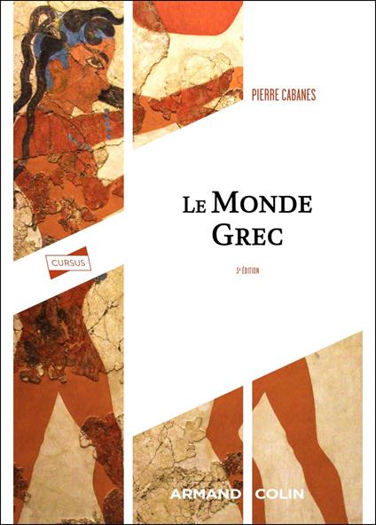 Le monde grec - 3e éd.