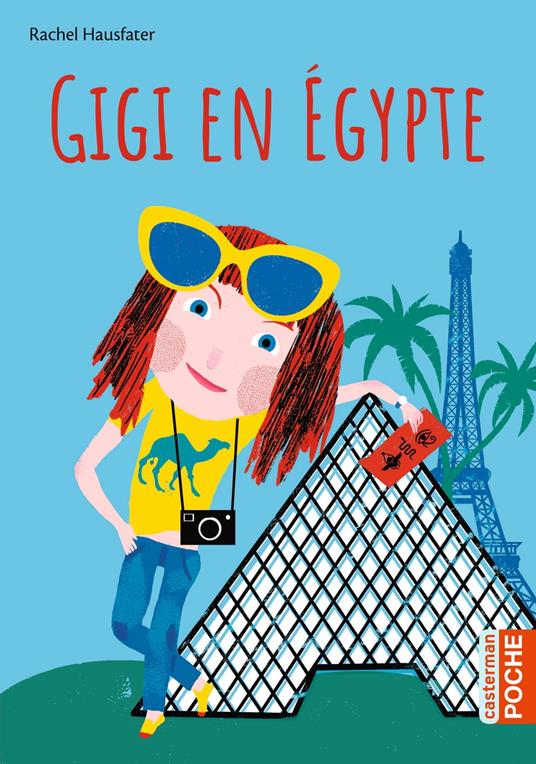 Gigi en Egypte - Béatrice Bottet,Rachel Hausfater - ebook
