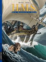 H.M.S. - His Majesty's Ship (Tome 1) - Les Naufragés de la Miranda