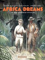Africa Dreams (Tome 3) - Ce bon Monsieur Stanley