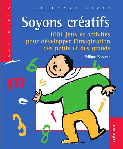 Soyons créatifs - Philippe Brasseur - ebook