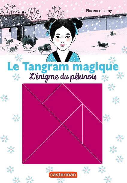 Le Tangram magique (Tome 2) - L'énigme du pékinois - Florence Lamy - ebook