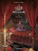 Le Club des prédateurs (Tome 2) - The party