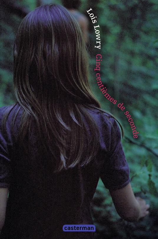 Cinq centièmes de seconde - Lois Lowry,Laurence Kiefé - ebook