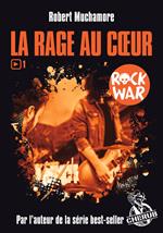 Rock War (Tome 1) - La rage au coeur