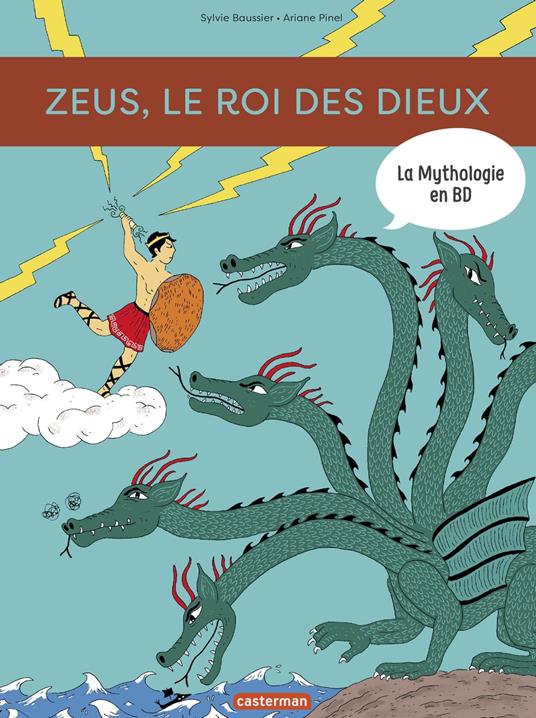 La mythologie en BD (Tome 10) - Zeus, le roi de des dieux - Sylvie Baussier,Ariane Pinel - ebook