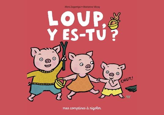 Mes comptines à rigoler - Loup y es-tu ? - Mimi Zagarriga,Marianne Vilcoq - ebook