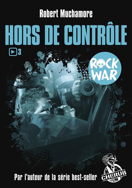 Rock War (Tome 3) - Hors de contrôle - Robert Muchamore - ebook