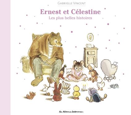 Ernest et Célestine - Les plus belles histoires - Gabrielle Vincent - ebook