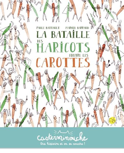 Casterminouche - La bataille des haricots contre les carottes