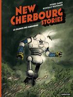 New Cherbourg Stories (Tome 2) - Le Silence des Grondins