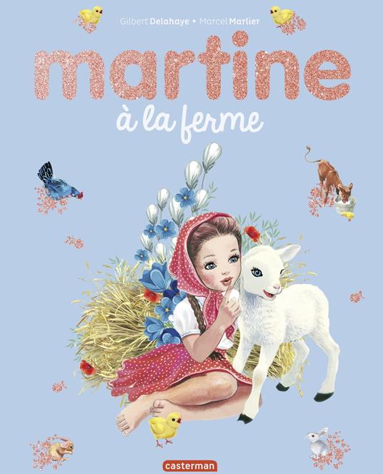 Martine à la ferme - Marcel Marlier,Gilbert Delahaye - ebook