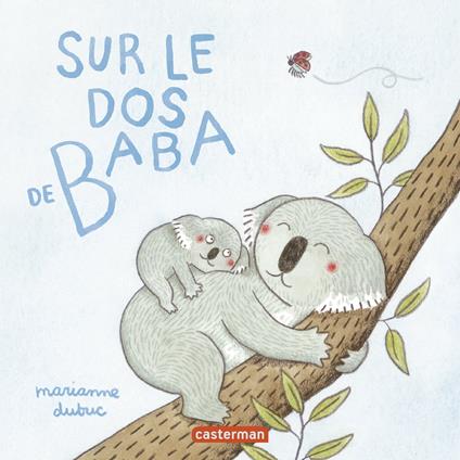 Sur le dos de Baba - Marianne Dubuc - ebook