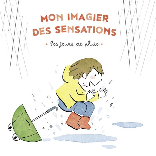 Mon imagier des sensations - Les jours de pluie - Virginie Le Pape,Maud Legrand - ebook