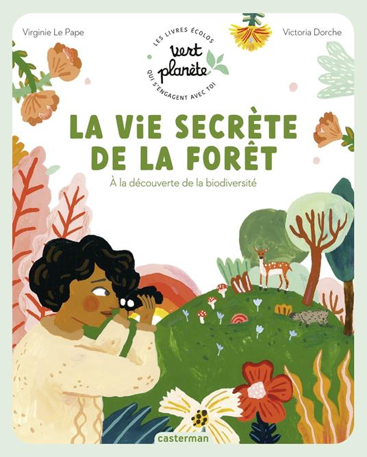 Vert Planète - La vie secrète de la forêt - Virginie Le Pape,Victoria Dorche - ebook