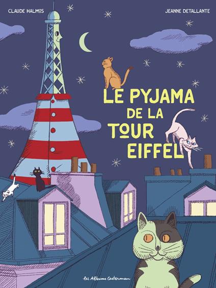 Le pyjama de la Tour Eiffel - Halmos Claude,Jeanne Detallante - ebook