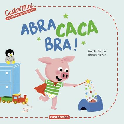 Castermini - Abra caca bra ! - Coralie Saudo,Thierry Manes - ebook