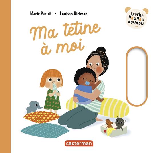 Crèche nounou doudou- Ma tétine à moi - Louison Nielman,Marie Paruit - ebook