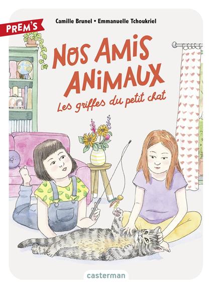 Nos amis animaux (Tome 1) - Les griffes du petit chat - Camille Brunel,Emmanuelle Tchoukriel - ebook