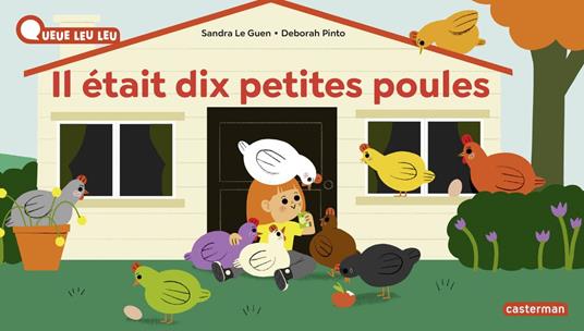 À la Queue Leu Leu. Il était 10 petites poules - Sandra Le Guen,Deborah Pinto - ebook