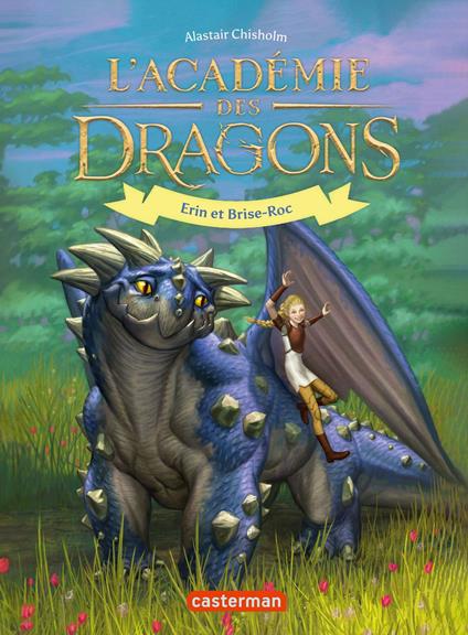 L'Académie des dragons (Tome 6) - Erin et Brise-Roc - Alastair Chisholm,Vanessa CANAVESI - ebook