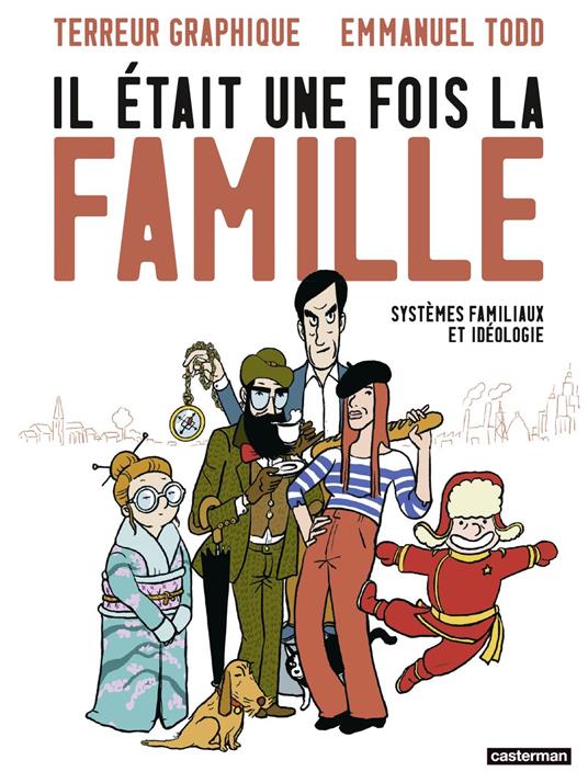Il était une fois la famille. Systèmes familiaux et idéologie