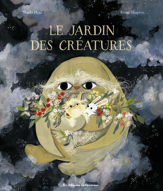 Le Jardin des créatures - Sheila Heti,Esmé Shapiro,Gilberte Bourget - ebook