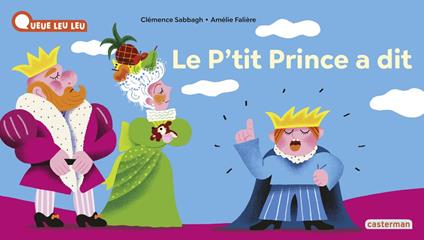 À la Queue Leu Leu- Le p'tit prince a dit - Clémence Sabbagh,Amélie Falière - ebook