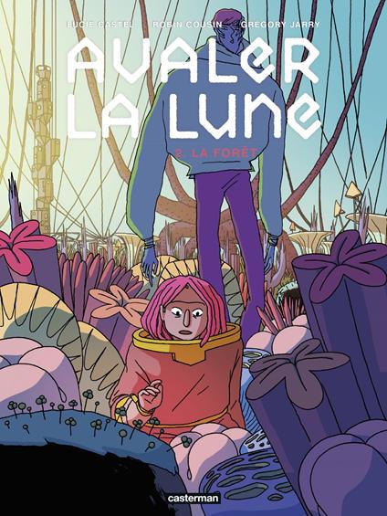 Avaler la Lune (Tome 2) - La Forêt