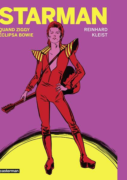 Starman. Quand Ziggy éclipsa Bowie