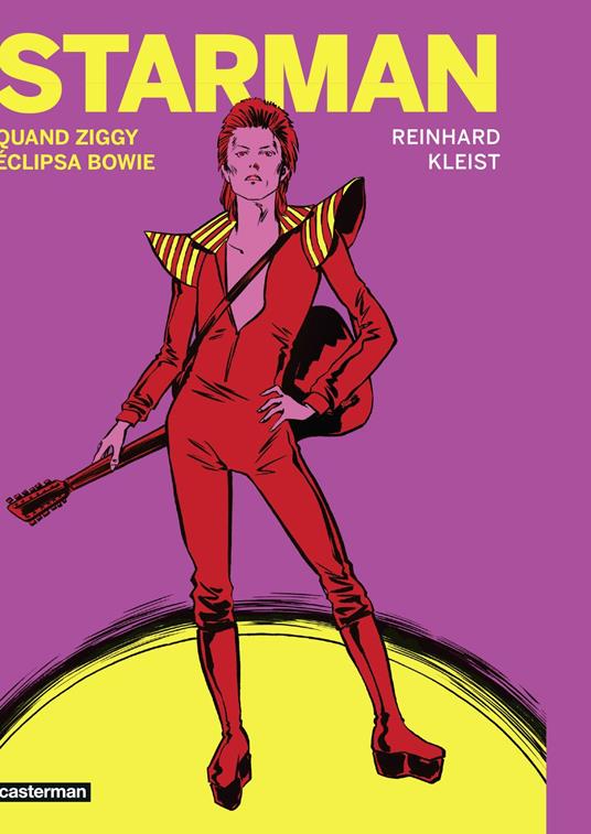 Starman. Quand Ziggy éclipsa Bowie