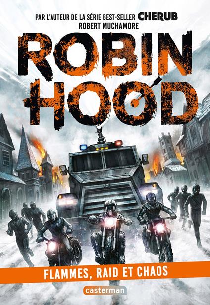 Robin Hood (Tome 9) - Flammes, raid et chaos - Robert Muchamore,Antoine Pinchot - ebook