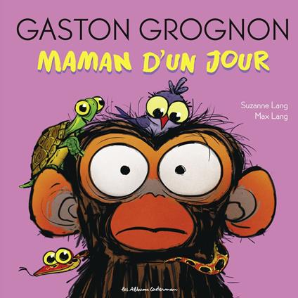 Gaston Grognon - Maman d'un jour - Max Lang,Suzanne Lang - ebook