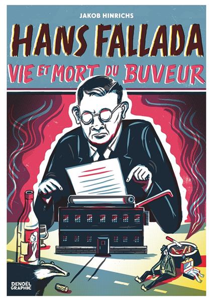 Hans Fallada, vie et mort du buveur
