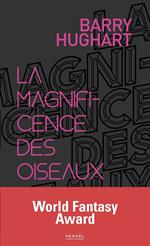 La magnificence des oiseaux