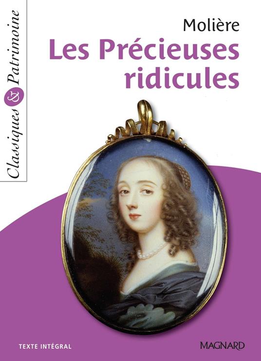 Les Précieuses ridicules de Molière - Classiques et Patrimoine