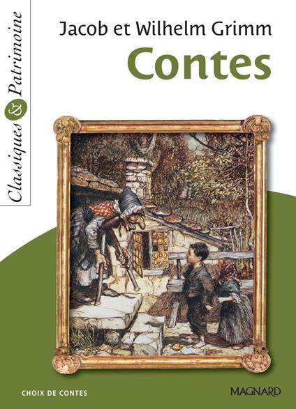 Contes de Jacob et Wilhelm Grimm - Classiques et Patrimoine