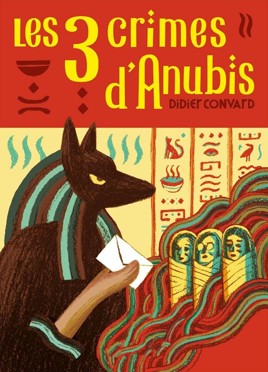 Les Trois crimes d'Anubis - Didier Convard,Frédéric Belonie - ebook