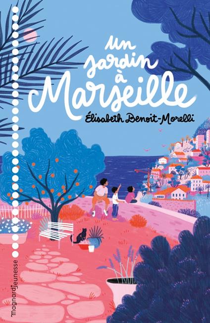Un jardin à Marseille - Elisabeth BENOIT-MORELLI - ebook