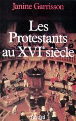 Les Protestants au XVIe siècle