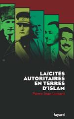 Laïcités autoritaires en terres d'Islam