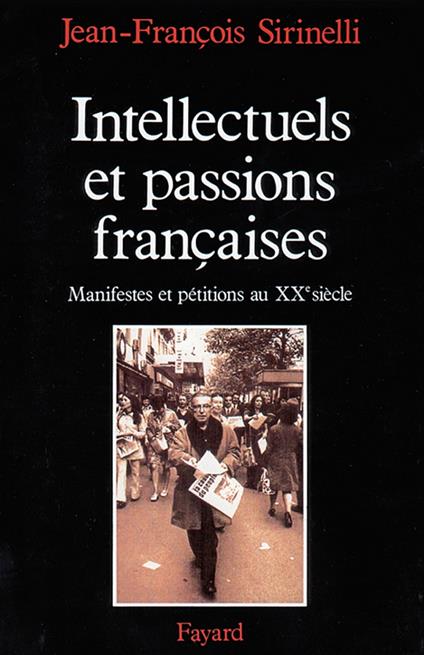 Intellectuels et passions fran&#231;aises