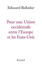 Pour une Union occidentale entre l'Europe et les Etats-Unis