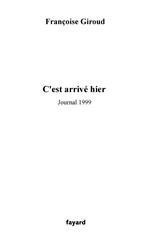 C'est arrivé hier