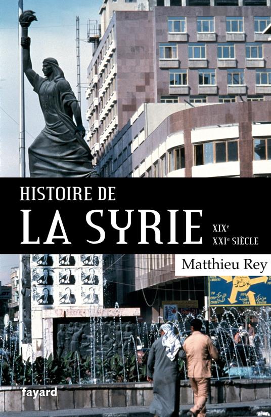 Histoire de la Syrie XIX-XXIe siècle