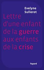 Lettre d'une enfant de la guerre aux enfants de la crise