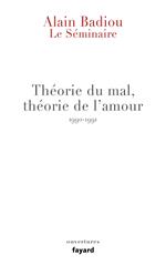 Le Séminaire - Théorie du mal, théorie de l'amour (1990-1991)