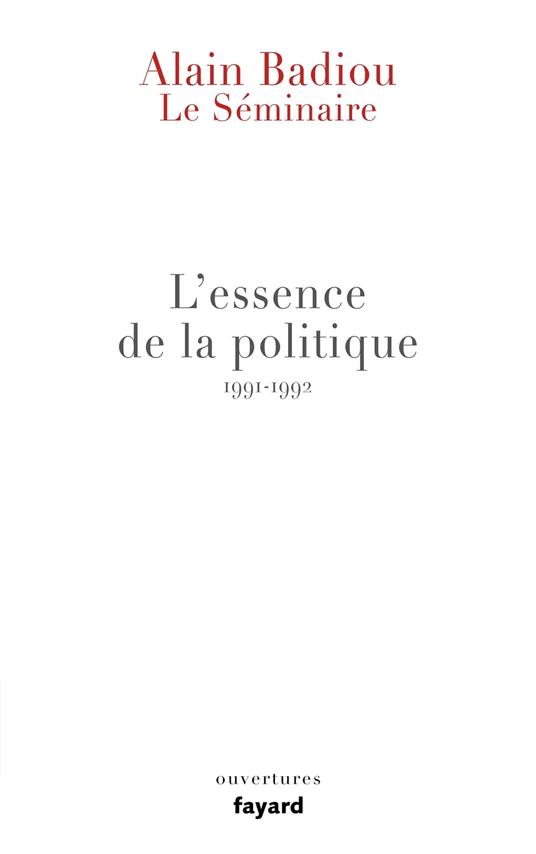 Le Séminaire - L'essence de la politique (1991-1992)